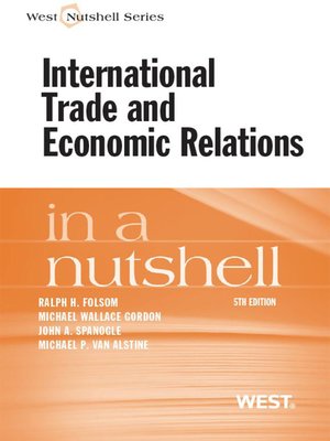 cover image of Folsom, Gordon, Spanogle and Van Alstine's International Trade and Economic Relations in a Nutshell, 5th